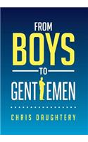 From Boys to Gentlemen
