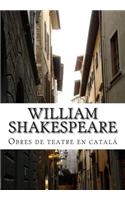 William Shakespeare, Obres de teatre en catalá