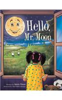 Hello, Mr. Moon