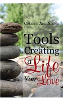 Tools for Creating a Life You Love