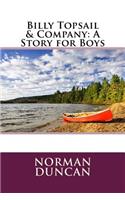 Billy Topsail & Company: A Story for Boys