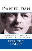 Dapper Dan: America's Most Corrupt Politician(English)