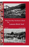 What You May Not Know About Lamarre Brick Yard