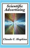 Scientific Advertising: Complete and Unabridged