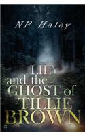 Lily and the Ghost of Tillie Brown