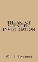 The Art of Scientific Investigation