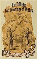 Collected Lost Meanings of Wedlock