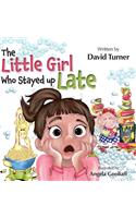 The Little Girl Who Stayed up Late