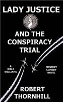 Lady Justice and the Conspiracy Trial
