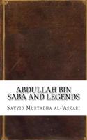 Abdullah Bin Saba and Legends