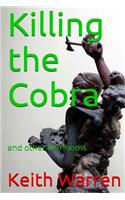 Killing the Cobra and other heirlooms