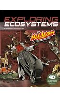Exploring Ecosystems with Max Axiom Super Scientist: 4D an Augmented Reading Science Experience(Graphic Science 4D)