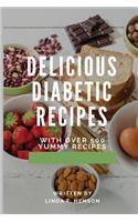 Delicious Diabetic Recipes: Over 500 Yummy Recipes