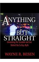 Anything but Straight