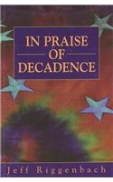 In Praise of Decadence