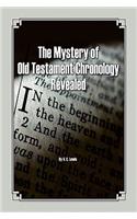 The Mystery of Old Testament Chronology Revealed