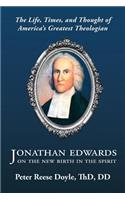 Jonathan Edwards on the New Birth in the Spirit