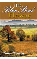 The Bluebird Flower