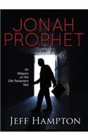 Jonah Prophet: An Allegory on the Old Testament Tale(English)