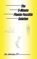 5-Minute Plantar Fasciitis Solution