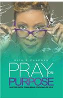Pray On Purpose Vol. II