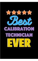 Best Calibration Technician Evers Notebook - Calibration Technician Funny Gift