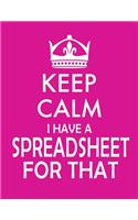 Keep Calm I Have A Spreadsheet For That notebook (Paperback, Pink Cover)
