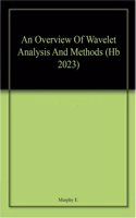 An Overview Of Wavelet Analysis And Methods (Hb 2023)