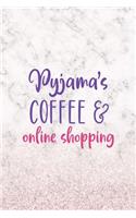 Pyjamas Coffe & Online Shopping