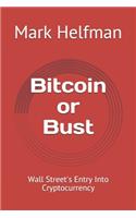 Bitcoin or Bust