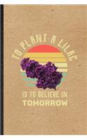 To Plant a Lilac Is to Believe in Tomorrow