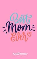 Notebook Best Mom Ever
