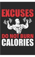 Excuses Do Not Burn Calories