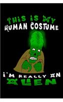 this is my human costume i'm really an alien