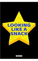 Looking Like A Snack Notebook: Food Bodybuilding Notizbuch für das Fitnessstudio I Workout Log Book Gewichtheben I Track your Progress Kraftsteigerung Cardio und Kraft A5 Paperbac