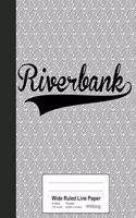 Wide Ruled Line Paper: RIVERBANK Notebook