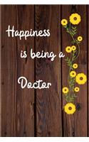 Happiness is being a Doctor: Doctor Career School Graduation Gift Journal / Notebook / Diary / Unique Greeting Card Alternative