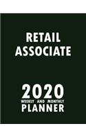 Retail Associate 2020 Weekly and Monthly Planner: 2020 Planner Monthly Weekly inspirational quotes To do list to Jot Down Work Personal Office Stuffs Keep Tracking Things Motivations Notebook