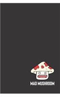 mad mushroom: small lined Mushroom Notebook / Travel Journal to write in (6'' x 9'') 120 pages