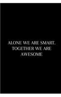 Alone We