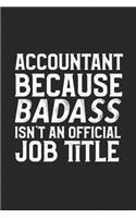 Accountant Because Badass Isn't An Official Job Title