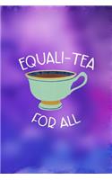 Equali-Tea For All