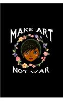 Make Art Not War