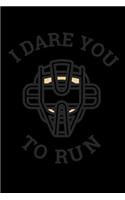 I Dare You To Run