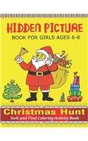 Hidden Picture Book for Girls Ages 6-8, Christmas Hunt Seek And Find Coloring Activity Book: A Creative Christmas activity books for children, Hide And Seek Picture Puzzles With Santa, Reindeers, Snowmen And ... and Preschoolers - Can You Sp