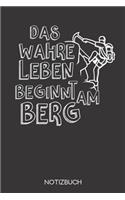 Das wahre Leben beginnt am Berg