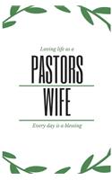 Loving life as a pastors wife