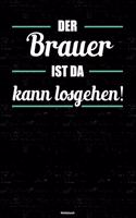 Der Brauer ist da kann losgehen! Notizbuch