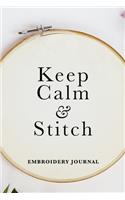 Keep Calm And Stitch - Embroidery Journal: Blank Lined Gift Notebook For Women Who Sew
