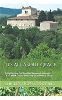 It's All about Grace: Insights from the Word for Women of Koinonia a 10-Week Course for Group or Individual Study